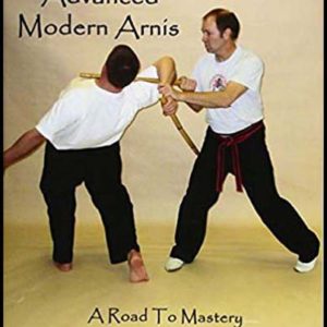 Advanced Modern Arnis – A Road To Mastery