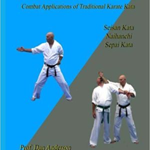 The Anatomy of Motion – Combat Analysis of Traditional Karate Kata