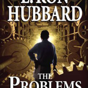 The Problems of Work – L. Ron Hubbard