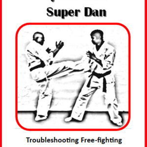 Q & A With Super Dan – Troubleshooting Free-fighting