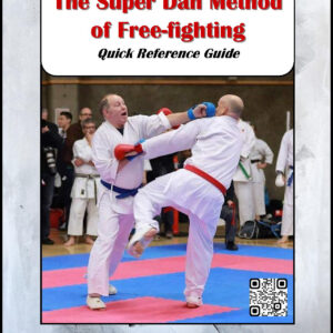 The Super Dan Method of Free-fighting Quick Reference Guide