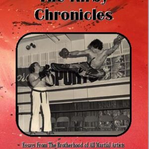 The Kirby Chronicles – Essays From The Brotherhood Of All Martial Artists