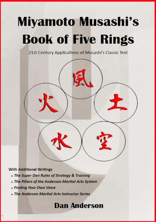 Miyamoto Musashi’s Book of Five Rings - 21st Century Applications of Musashi’s Classic Text